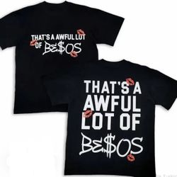 Thats A Awful Lot Of Besos Shirt