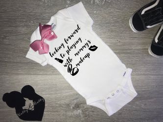 Baby Onesie -looking forward to playing with mommy’s makeup 💄 👄