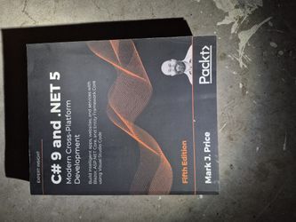 C# 9 and .NET 5 – Modern Cross-Platform Development:   5th Edition  By Mark J Price 
