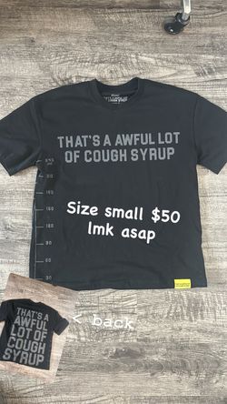 Awful lot of cough syrup shirt
