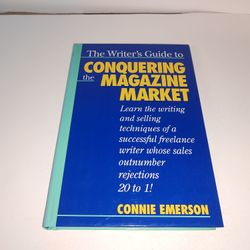 Writer's Guide to Conquering the Magazine Market by Connie Emerson HC New