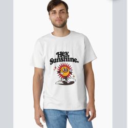 Hey Sunshine, Keep Shining Classic T-Shirt. Size XXL