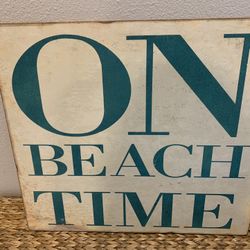 Coastal “On Beach Time” White Wood Sign - Home Goods - Decorative Accents - Simi Valley