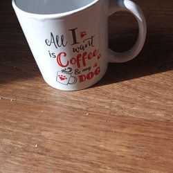 All I Want Is Coffee & My Dog Mug 
