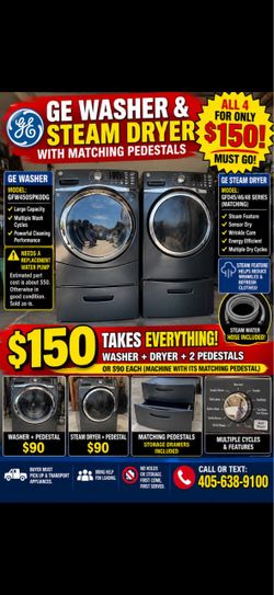 GE Washer & Steam Dryer + 2 Pedestals – ALL $150! MUST GO!