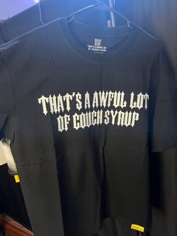 Awful lot of cough syrup