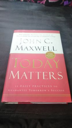 John c. Maxwell Today matters