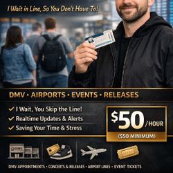 Tired of waiting in long lines? Let me handle it for you.