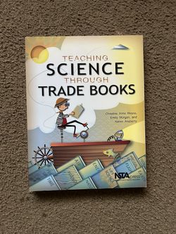 “TEACHING SCIENCE THROUGH TRADE BOOKS,” K-6 Book For Teachers Of Science