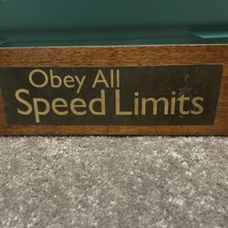 "Obey All Speed Limits" Sign