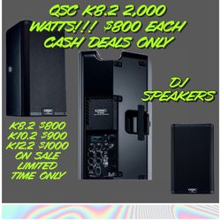 QSC Amplified Midrange Powered Dj Speaker K8.2 $800 K10.2 $900 K12.2 1$,000 Per Speaker “NEW”