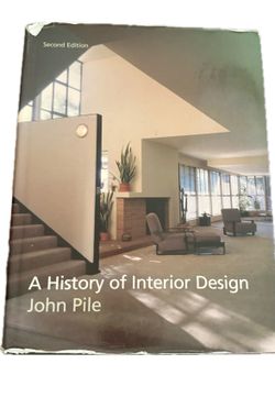 A History of Interior Design by John Pile, 2005 Second Edition Hardcover
