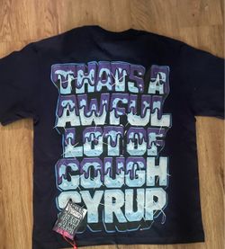 That's An Awful Lot of Cough Syrup Graphic Tee