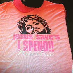 All sizes and color!!! Jesus saves (lives) I spend (money) t-shirt!!!