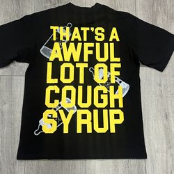 Awful Lot Of Cough Syrup