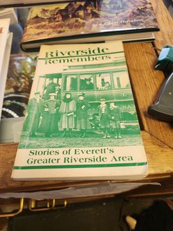 Riverside Remembers – Stories of Everett's Greater Riverside Area