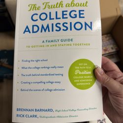 Truth about College Admission : A Family Guide to Getting in - Book