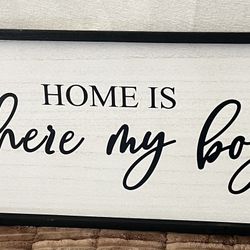 Home Is Where My Boys Are- Wall Art