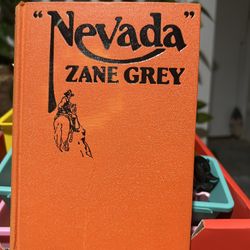 me Grey, Zane Nevada: A Romance of the West Nevada: A Romance of the West (Hard Cover) Grey, Zane Published by Grosset & Dunlap, NY, 1928