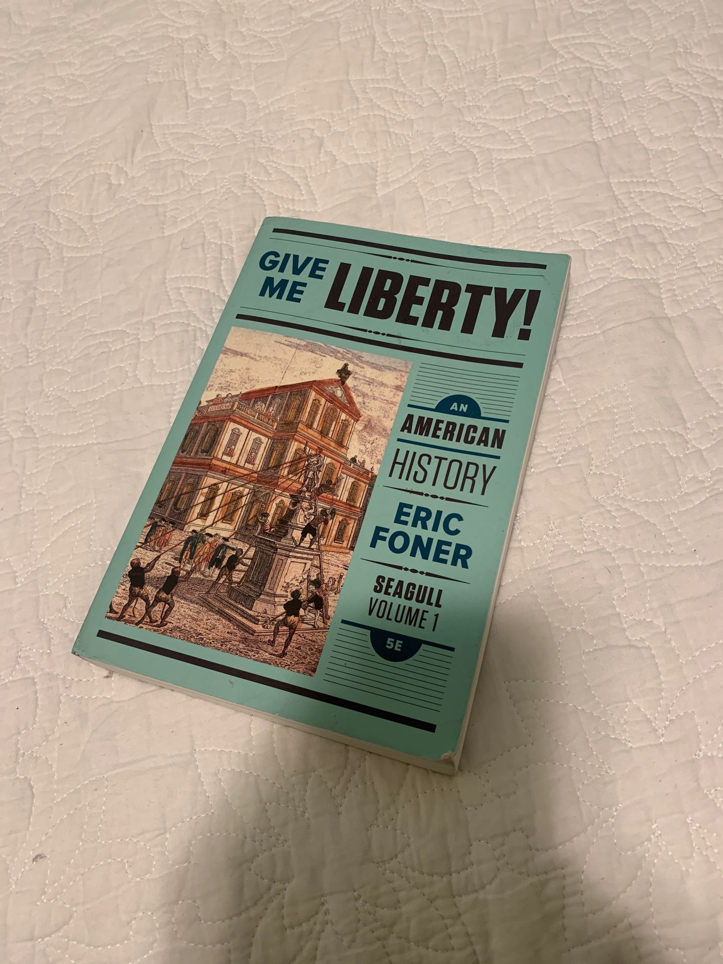 Give me liberty! By Eric Foner