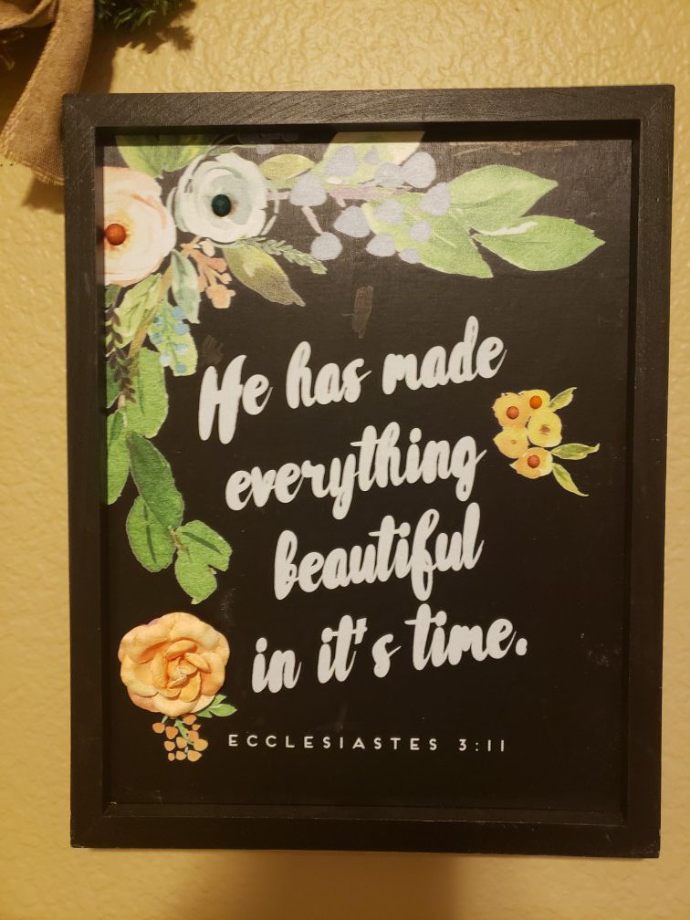 Beautiful sign "he has made everything beautiful in it's time"
