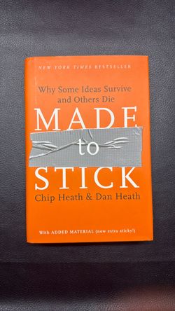 Made to Stick by Chip Heath & Dan Heath
