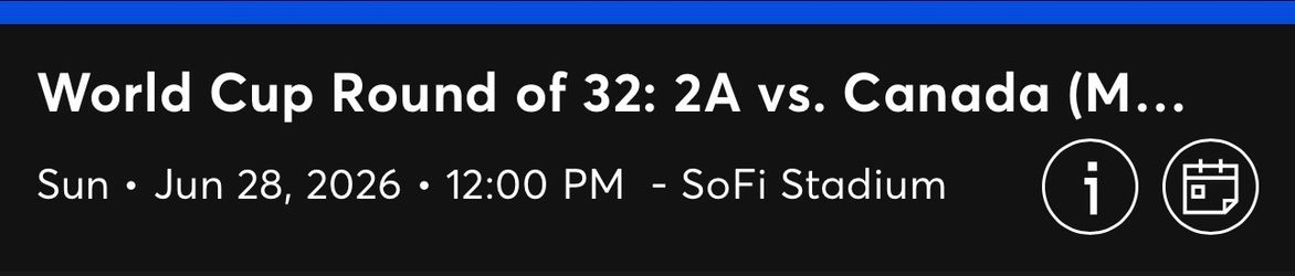 Canada vs. 2B - Round of 32 at Sofi - 4 tickets $1300
