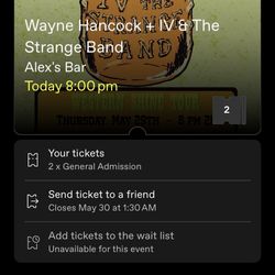2 Tickets To Hank 4 and Wayne the Train Hancock