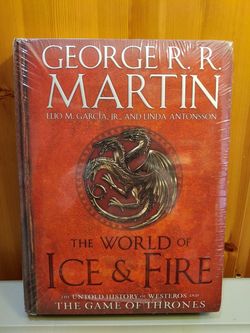 The World of Ice and Fire: The Untold History of Westeros and the Game of Thrones