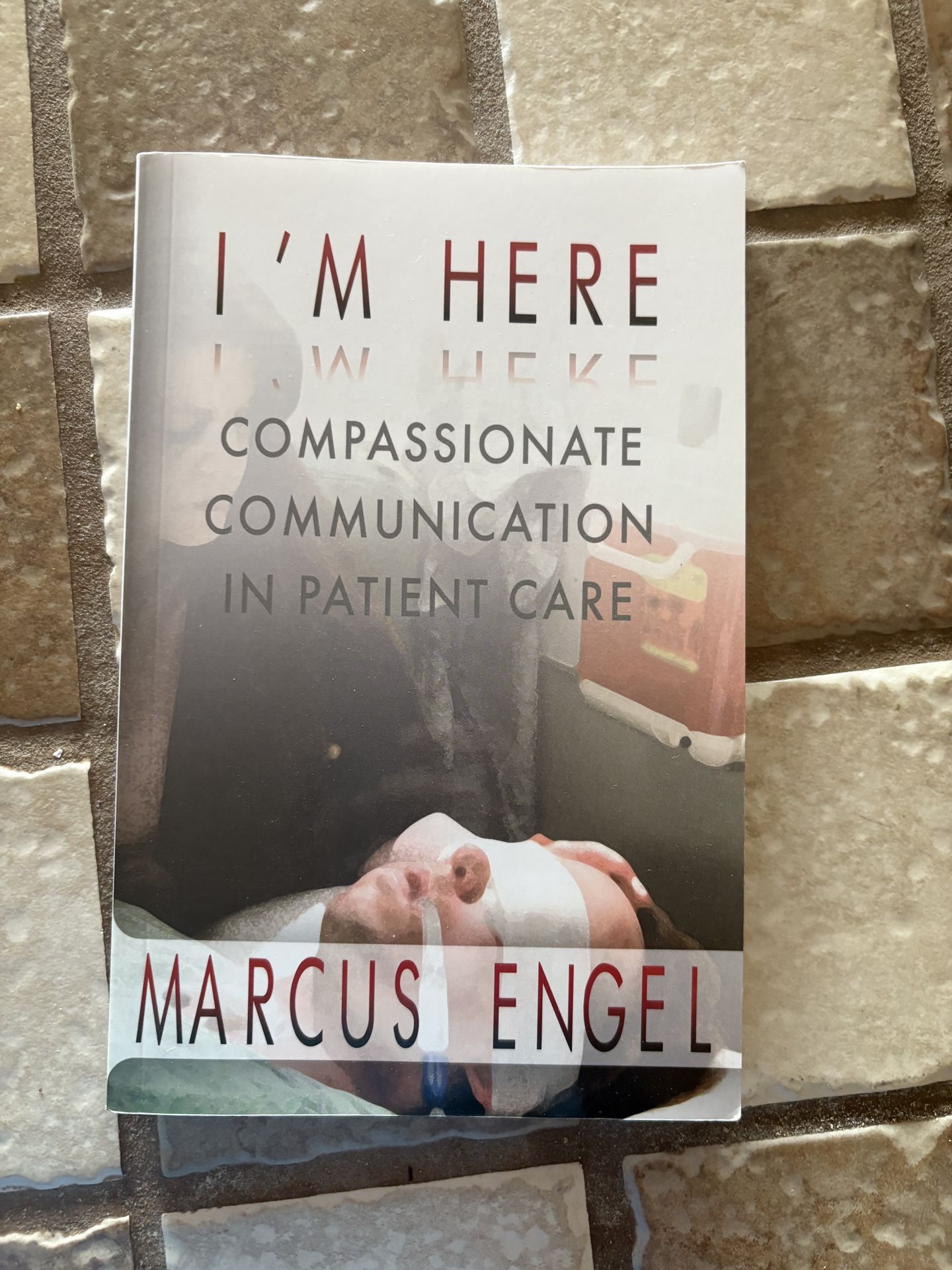 I’m Here Compassionate Communication In Passionate Care