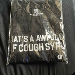 That’s A Awful Lot Of Cough Syrup Tee Shirt 👕