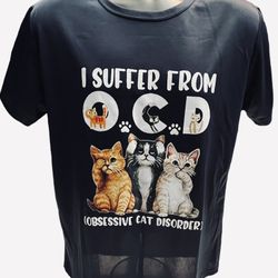 Cat Cute Shirt I Suffer from OCD Obsessive Cat Disorder - Size Large Unisex