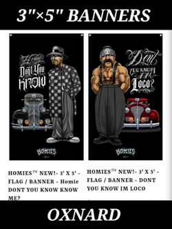 3"×5"  HOMIES BANNERS FOR SALE