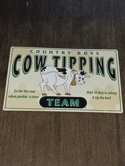 Vintage Country Boys Cow Tipping Sign Made In USA