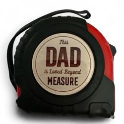 This Dad Is Loved Beyond Measure Tape Measure Gift for Father’s Day