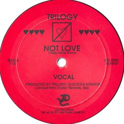 Not Love - Trilogy (12" Record) 
