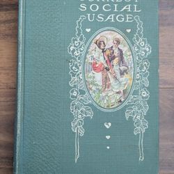 Dated 1906: Correct Social Usage: A Course of Instruction in Good Form, Style and Deportment Volume 2 etiquette guide from the early 20th century