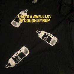 Awful Lot Of Cough Syrup Shirt