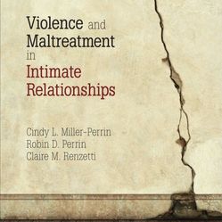 Violence And Maltreatment In Intimate Relationships 