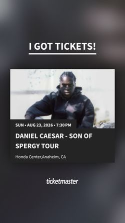 ANAHEIM DANIEL CAESAR VIP PIT TICKETS!