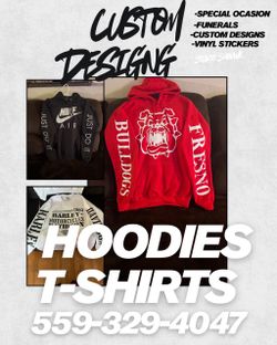 Custom Hoodies/ T Shirts