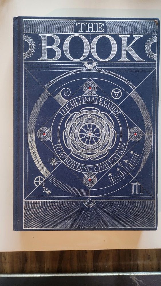 The Book. The Ultimate Guide to Rebuilding a Civilization