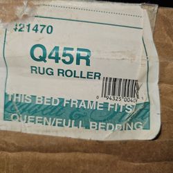 Rug Roller Q45R Bed Frame Fits Queen/Full