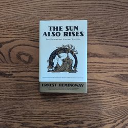 The Sun Also Rises : The Hemingway library edition