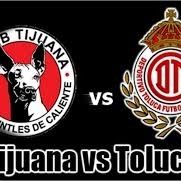 Xolos Vs Toluca