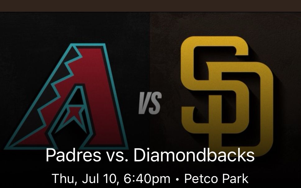 Diamondbacks @Padres Thu. July 10 6:40pm