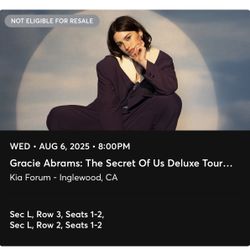 Gracie Abrams Kia Forum August 6th FLOOR SEATS