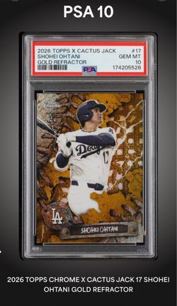 2026 TOPPS CHROME X CACTUS JACK | GOLD REFRACTOR #17 SHOHEI OHTANI /50 PSA 10