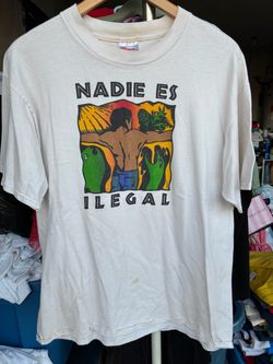 Vintage VTG Nadie Es Illegal No One Is Illegal T Shirt Tee Hanes White Shirt Large
