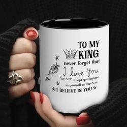 To My King Tea/coffee Mug 